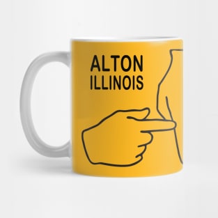 I'm from Alton, Illinois! Mug